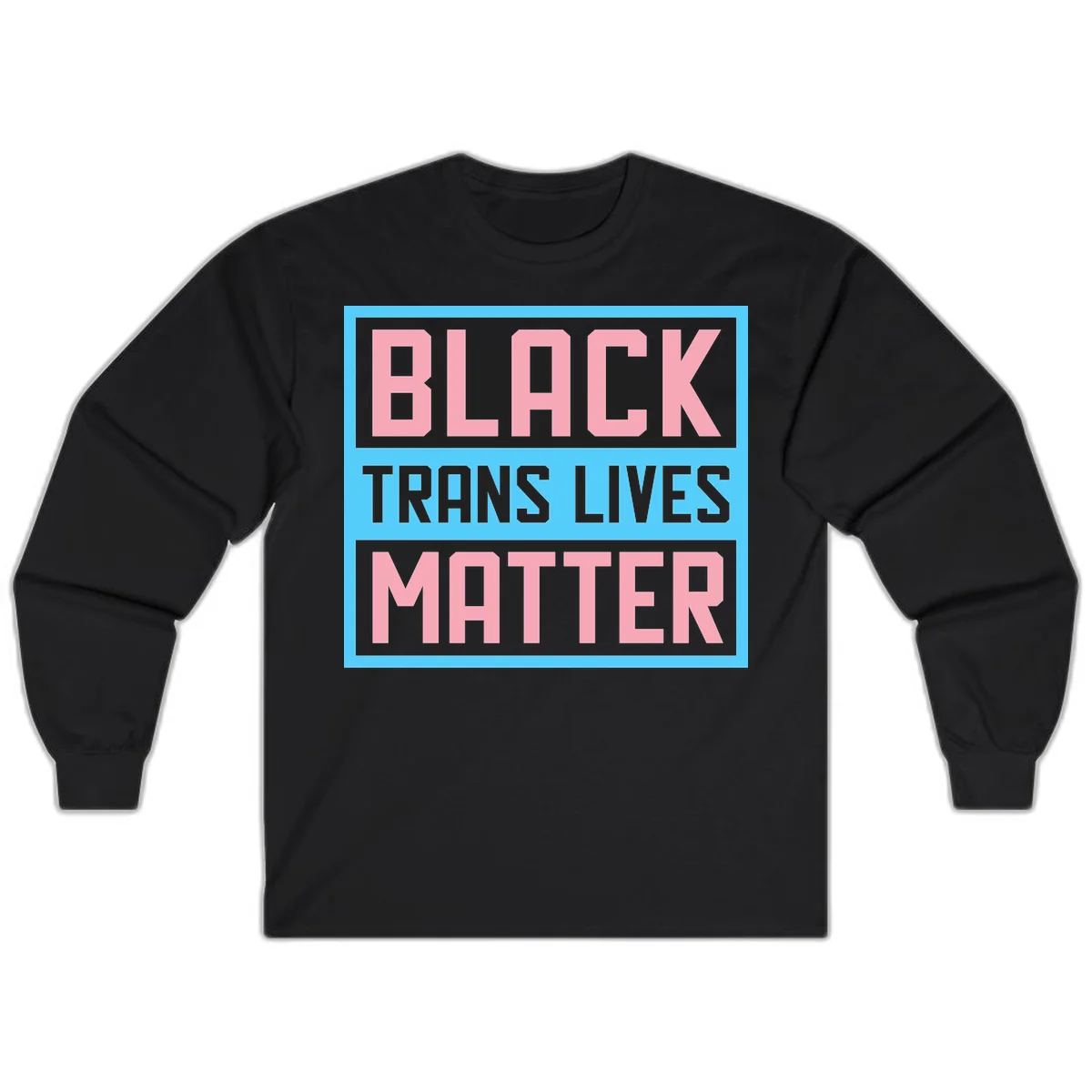 Bold pink block letters spelling 'BLACK TRANS LIVES MATTER' on light blue and gray background in Black