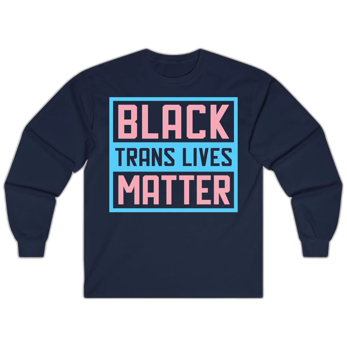 Bold pink block letters spelling 'BLACK TRANS LIVES MATTER' on light blue and gray background in Navy