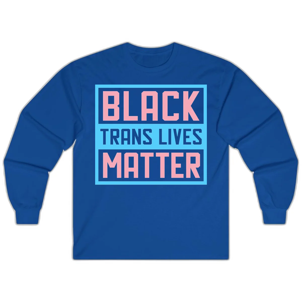 Bold pink block letters spelling 'BLACK TRANS LIVES MATTER' on light blue and gray background in Royal