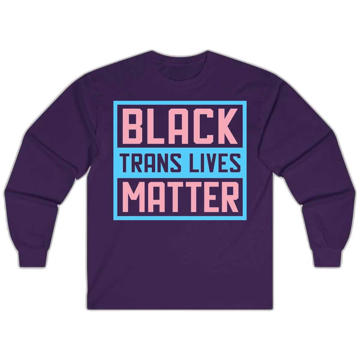 Bold pink block letters spelling 'BLACK TRANS LIVES MATTER' on light blue and gray background in Purple