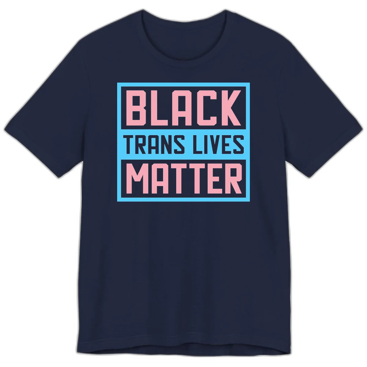 Bold pink block letters spelling 'BLACK TRANS LIVES MATTER' on light blue and gray background in Navy