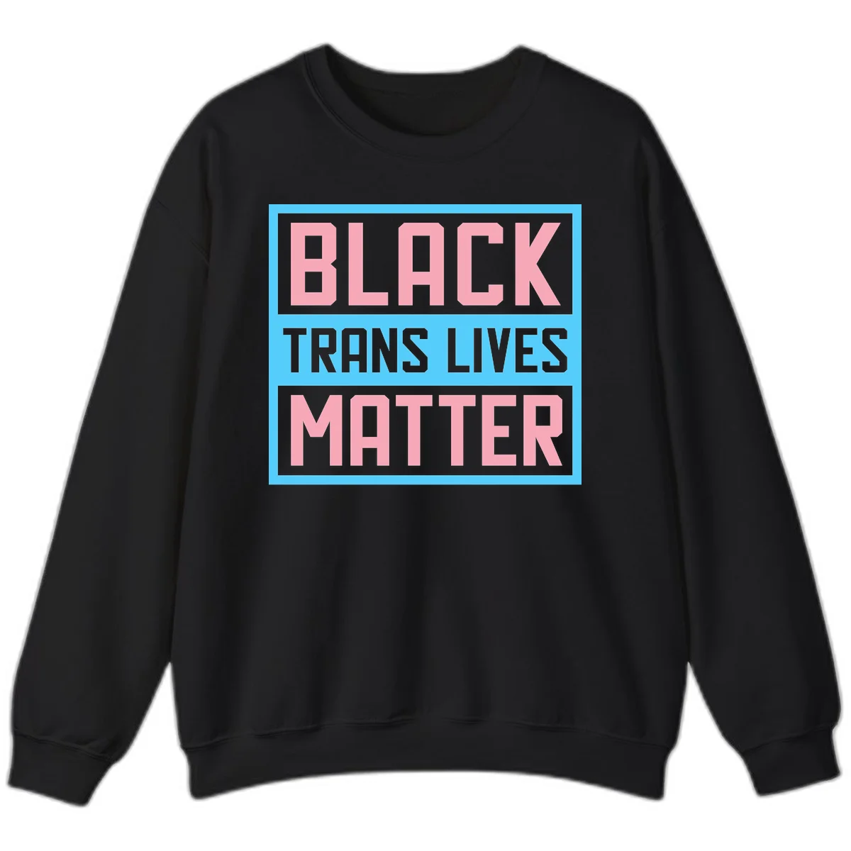 Bold pink block letters spelling 'BLACK TRANS LIVES MATTER' on light blue and gray background in Black