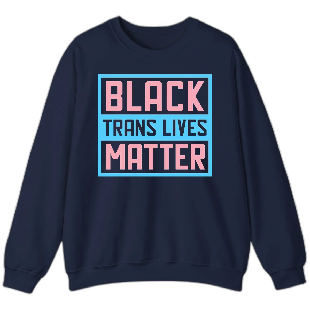 Bold pink block letters spelling 'BLACK TRANS LIVES MATTER' on light blue and gray background in Navy