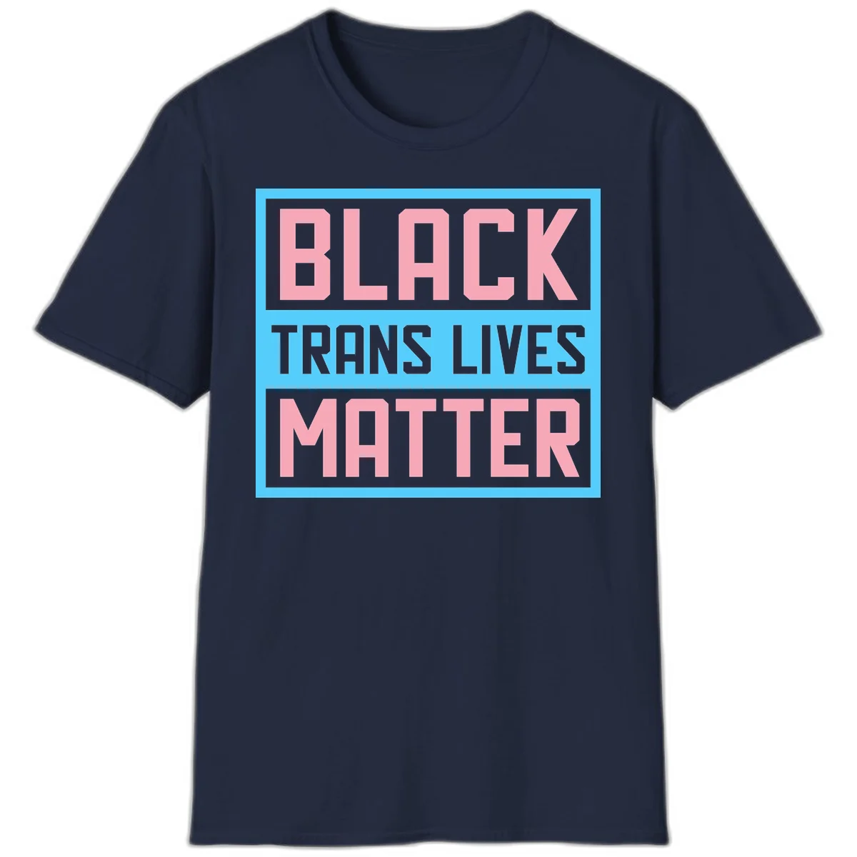 Bold pink block letters spelling 'BLACK TRANS LIVES MATTER' on light blue and gray background in Navy