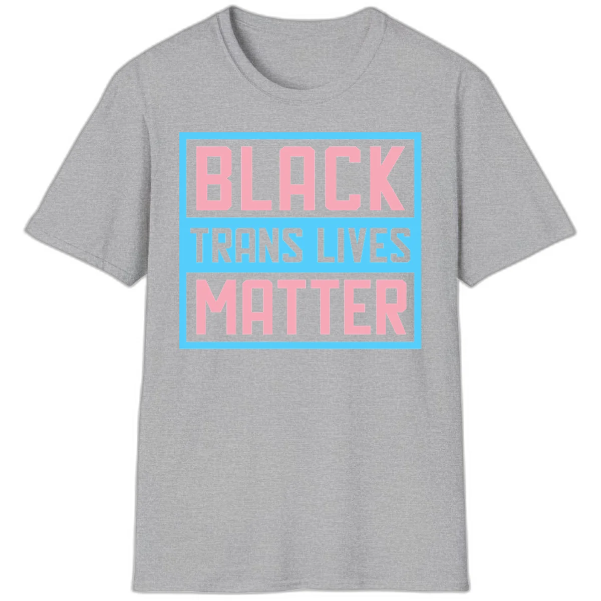 Bold pink block letters spelling 'BLACK TRANS LIVES MATTER' on light blue and gray background in Sport Grey