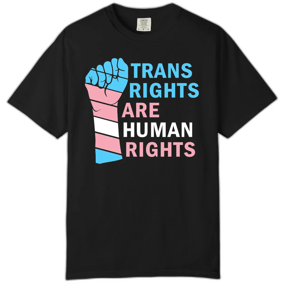 Raised fist in trans flag colors (blue, pink, white) with text 'Trans Rights Are Human Rights' promoting equality and pride in Black