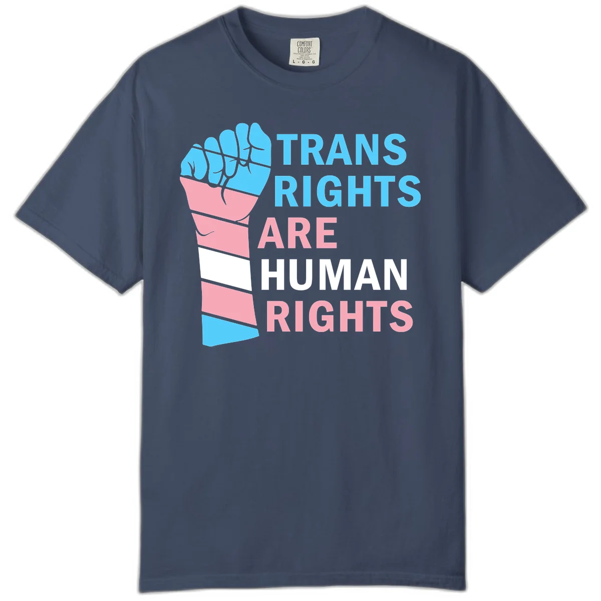 Raised fist in trans flag colors (blue, pink, white) with text 'Trans Rights Are Human Rights' promoting equality and pride in Midnight
