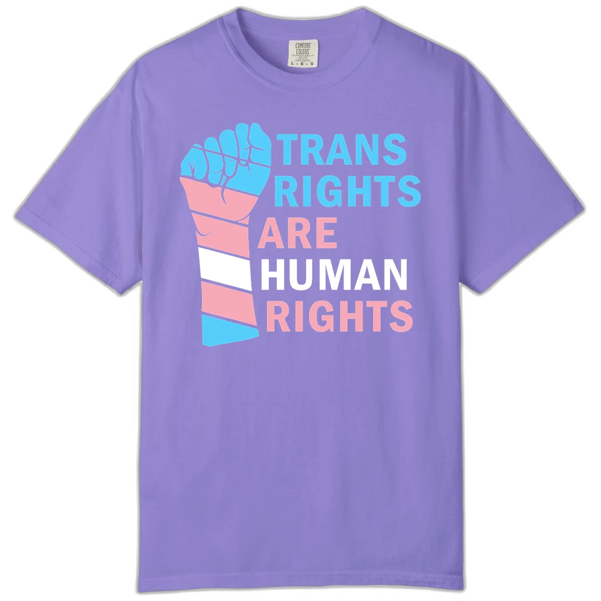Raised fist in trans flag colors (blue, pink, white) with text 'Trans Rights Are Human Rights' promoting equality and pride in Violet