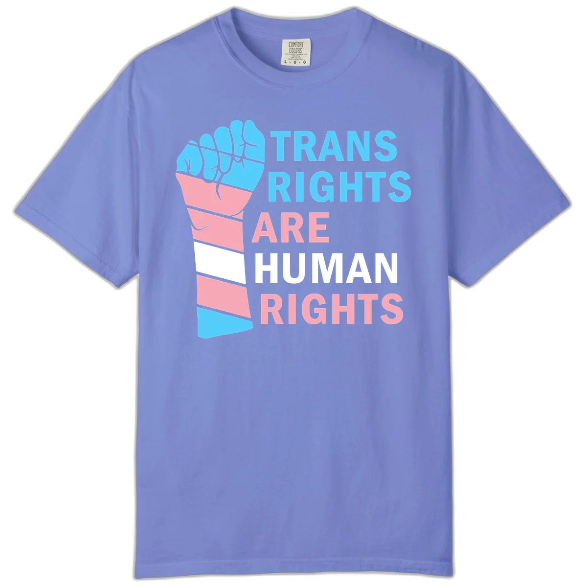 Raised fist in trans flag colors (blue, pink, white) with text 'Trans Rights Are Human Rights' promoting equality and pride in Flo Blue