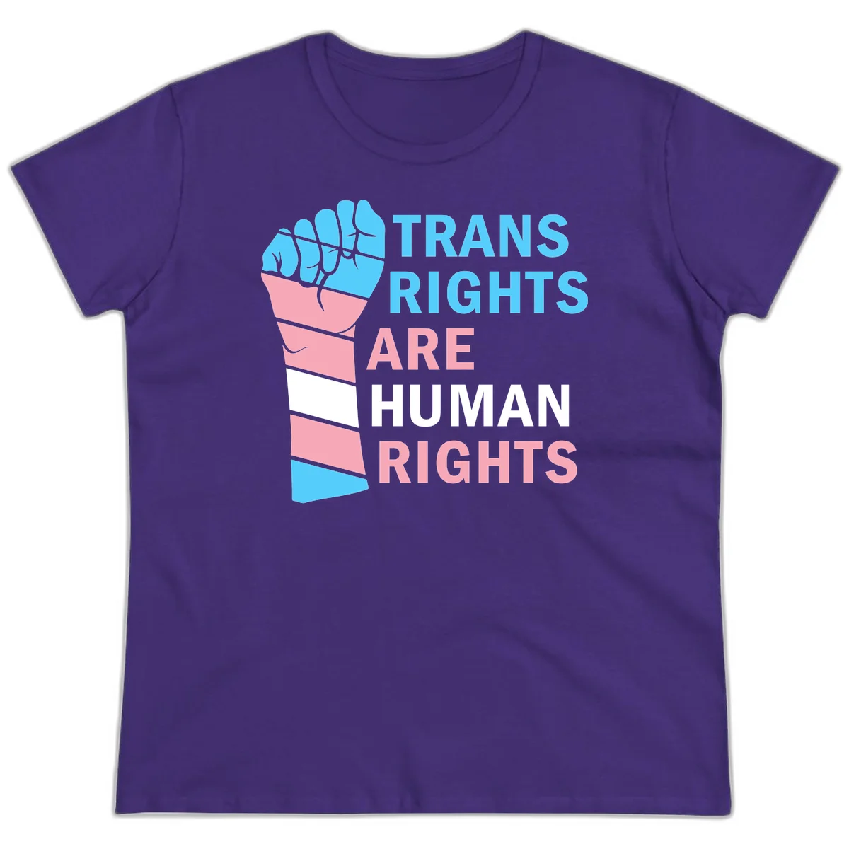 Raised fist in trans flag colors (blue, pink, white) with text 'Trans Rights Are Human Rights' promoting equality and pride in Purple