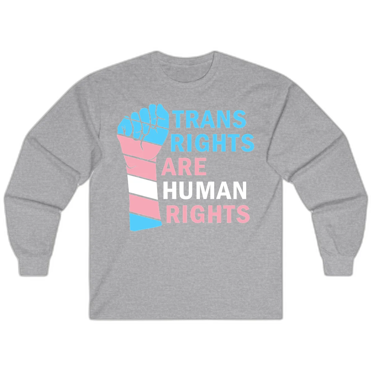 Raised fist in trans flag colors (blue, pink, white) with text 'Trans Rights Are Human Rights' promoting equality and pride in Sport Grey