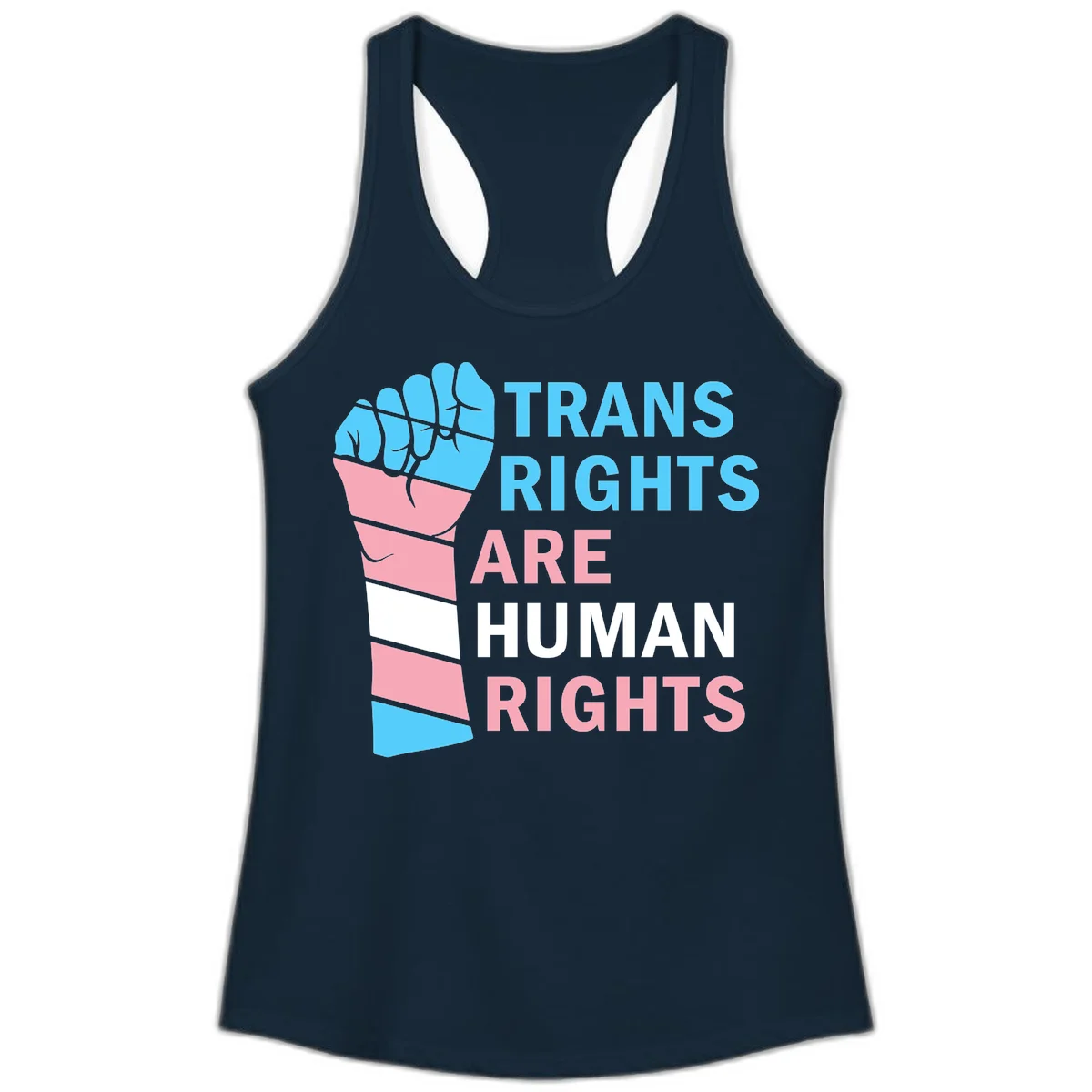 Raised fist in trans flag colors (blue, pink, white) with text 'Trans Rights Are Human Rights' promoting equality and pride in Solid Midnight Navy