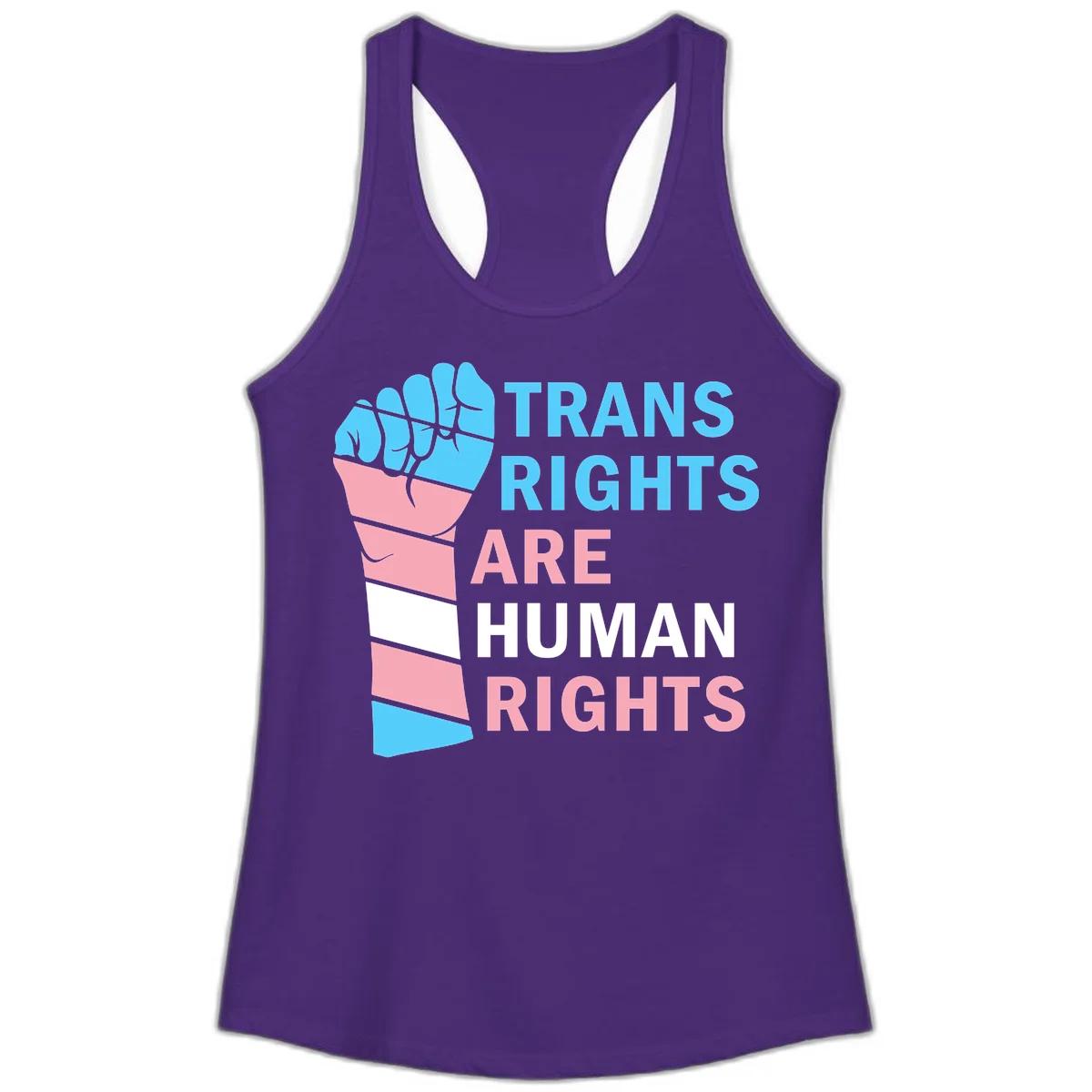 Raised fist in trans flag colors (blue, pink, white) with text 'Trans Rights Are Human Rights' promoting equality and pride in Solid Purple Rush