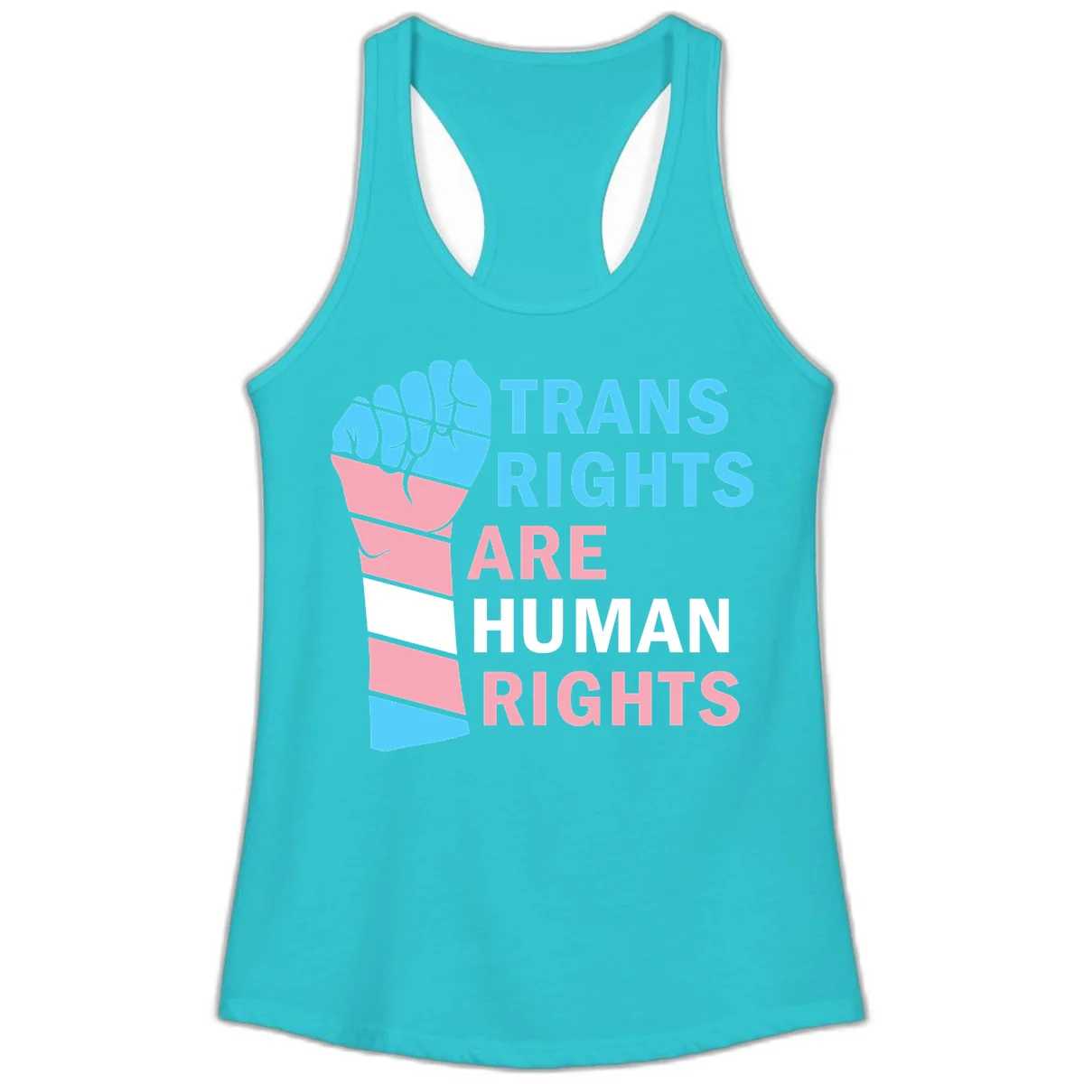 Raised fist in trans flag colors (blue, pink, white) with text 'Trans Rights Are Human Rights' promoting equality and pride in Solid Tahiti Blue