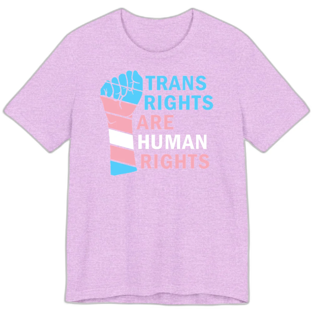 Raised fist in trans flag colors (blue, pink, white) with text 'Trans Rights Are Human Rights' promoting equality and pride in Heather Prism Lilac