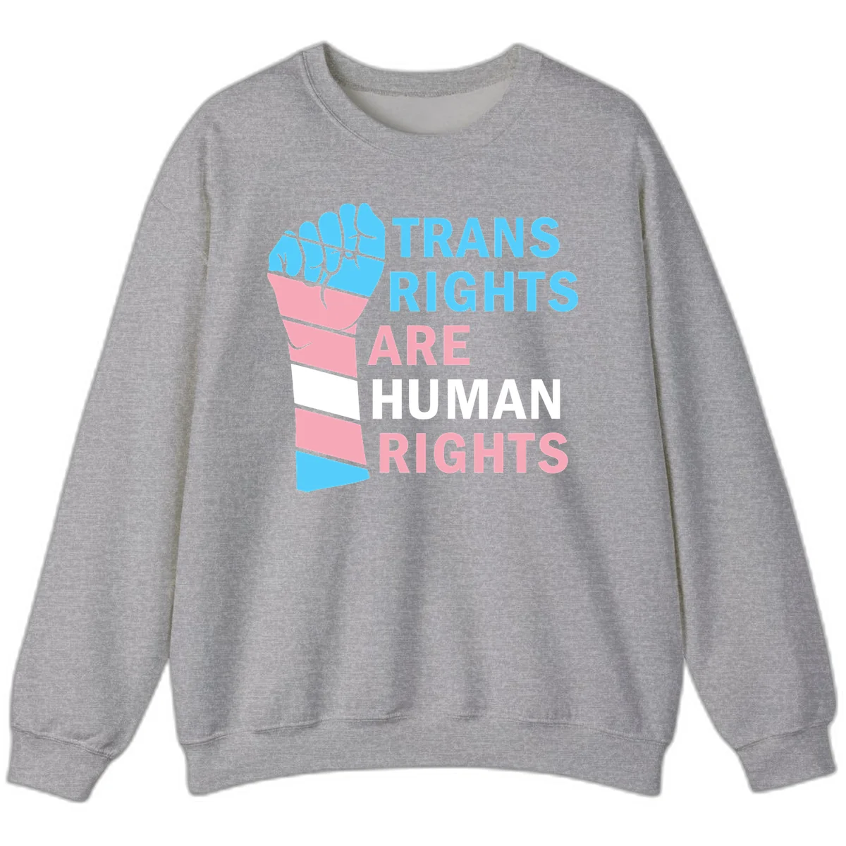 Raised fist in trans flag colors (blue, pink, white) with text 'Trans Rights Are Human Rights' promoting equality and pride in Sport Grey