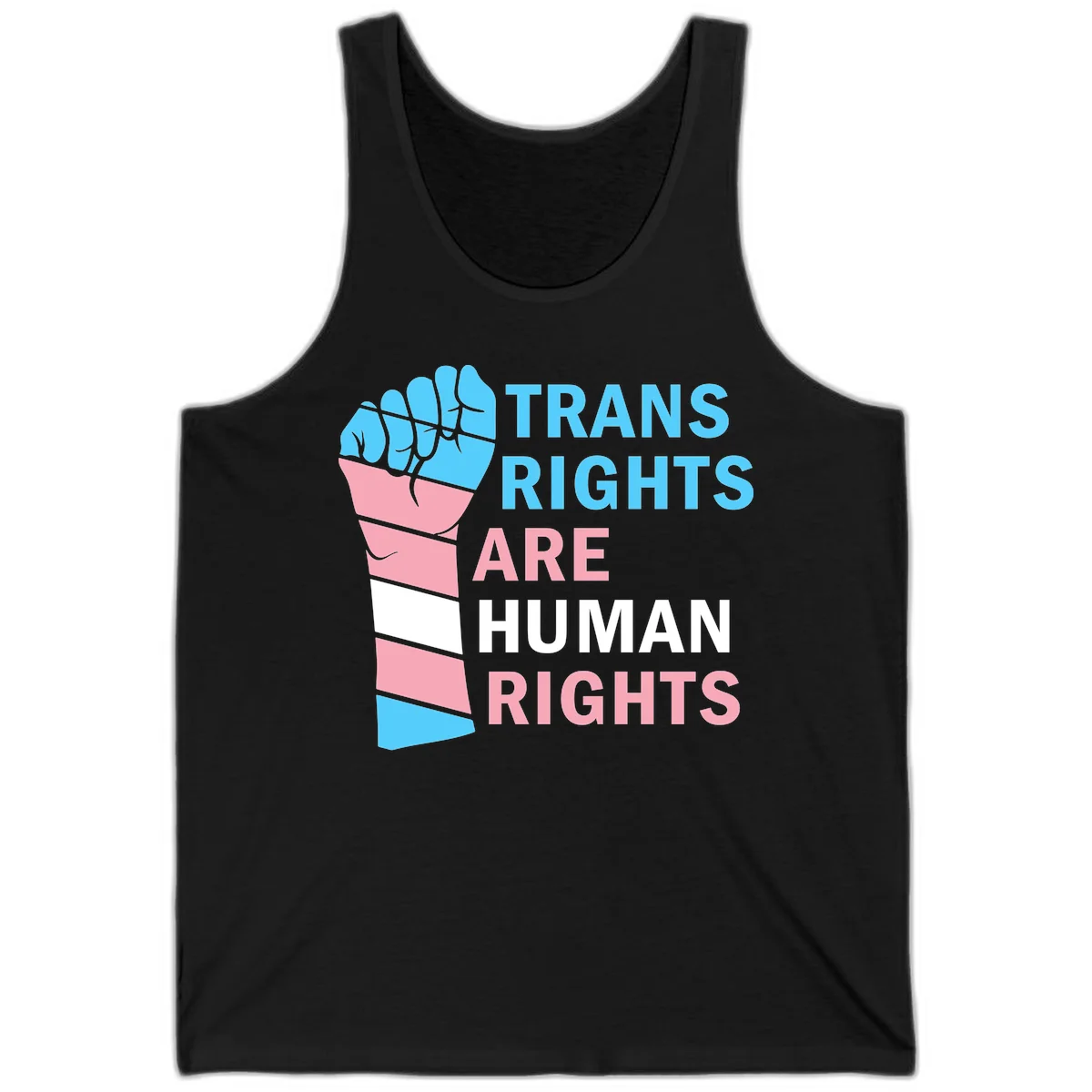 Raised fist in trans flag colors (blue, pink, white) with text 'Trans Rights Are Human Rights' promoting equality and pride in Black
