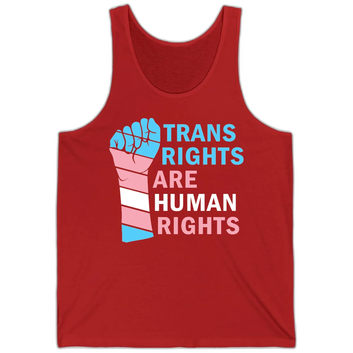 Raised fist in trans flag colors (blue, pink, white) with text 'Trans Rights Are Human Rights' promoting equality and pride in Red
