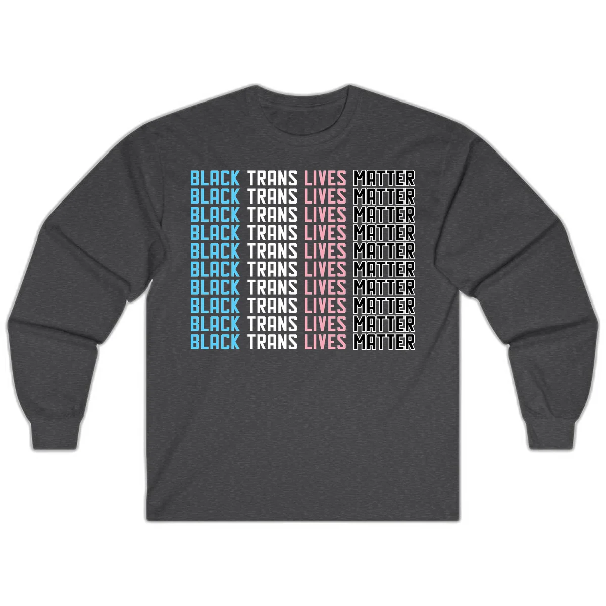 Black trans lives matter repeating text pattern in blue, white, pink and black on gray background in Dark Heather