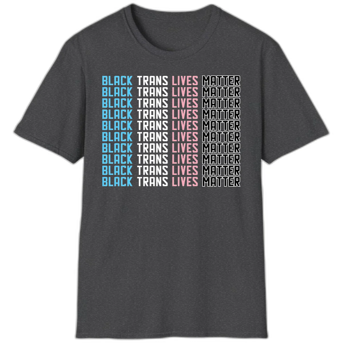 Black trans lives matter repeating text pattern in blue, white, pink and black on gray background in Dark Heather