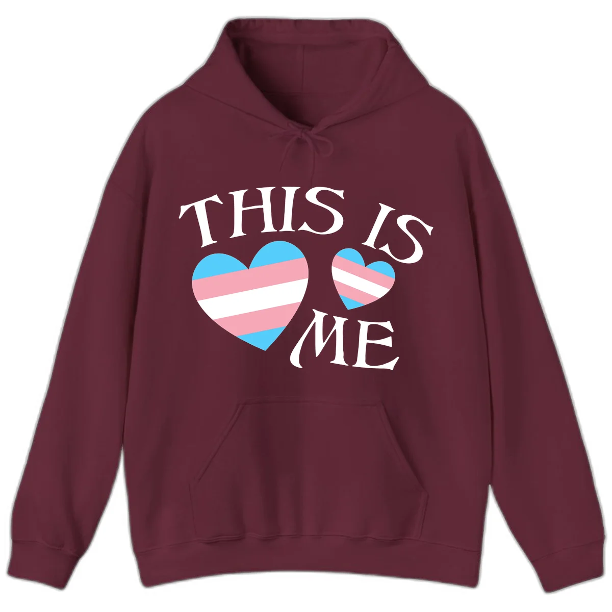 Two striped hearts in trans flag colors (blue, pink, white) with 'THIS IS ME' text celebrating trans pride and identity in Maroon