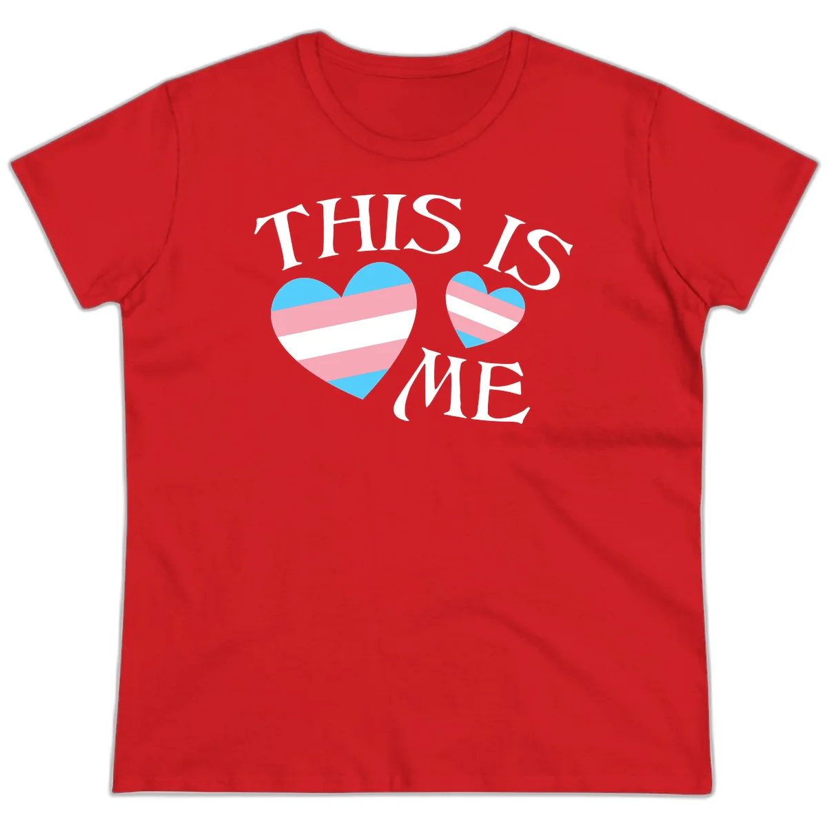 Two striped hearts in trans flag colors (blue, pink, white) with 'THIS IS ME' text celebrating trans pride and identity in Red