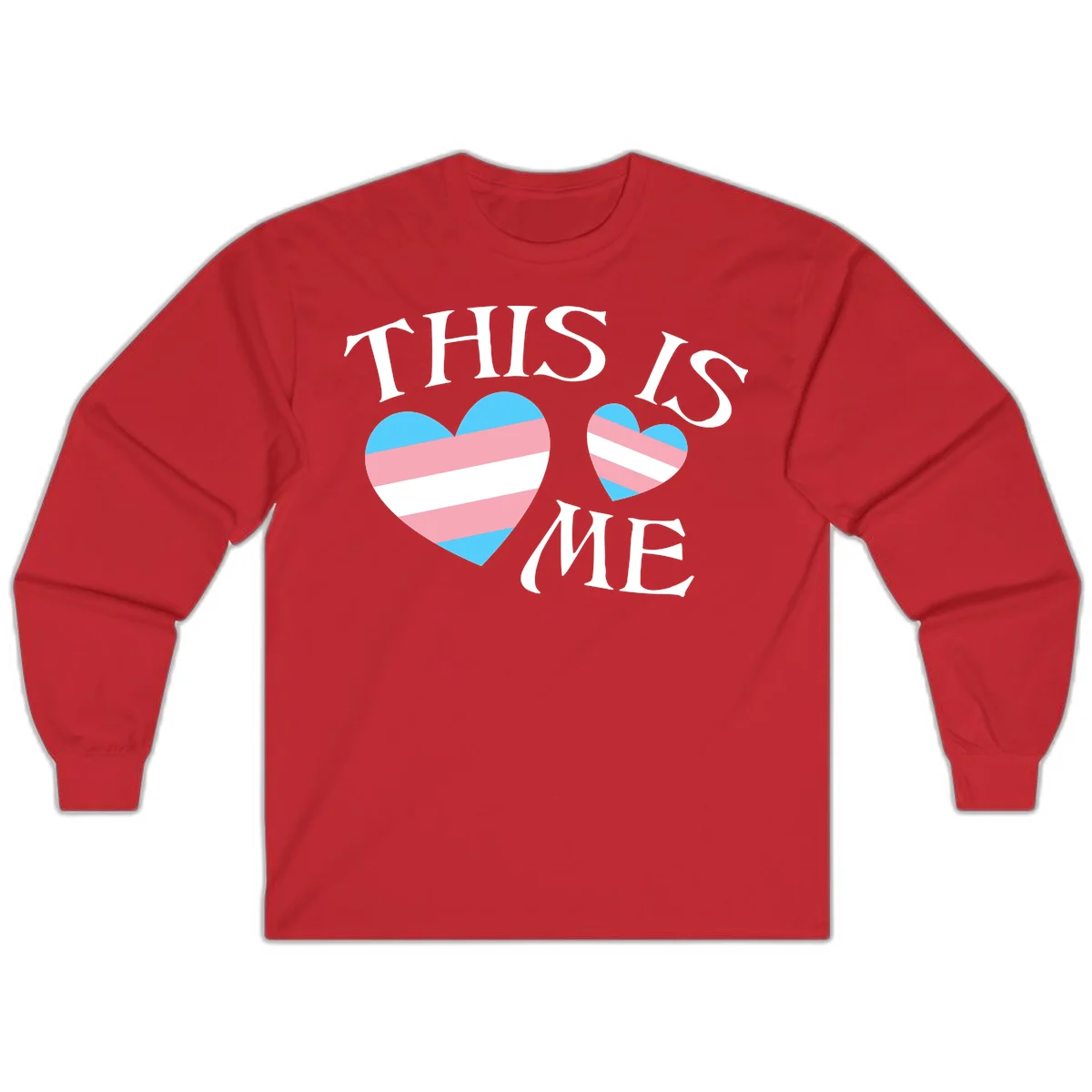 Two striped hearts in trans flag colors (blue, pink, white) with 'THIS IS ME' text celebrating trans pride and identity in Red