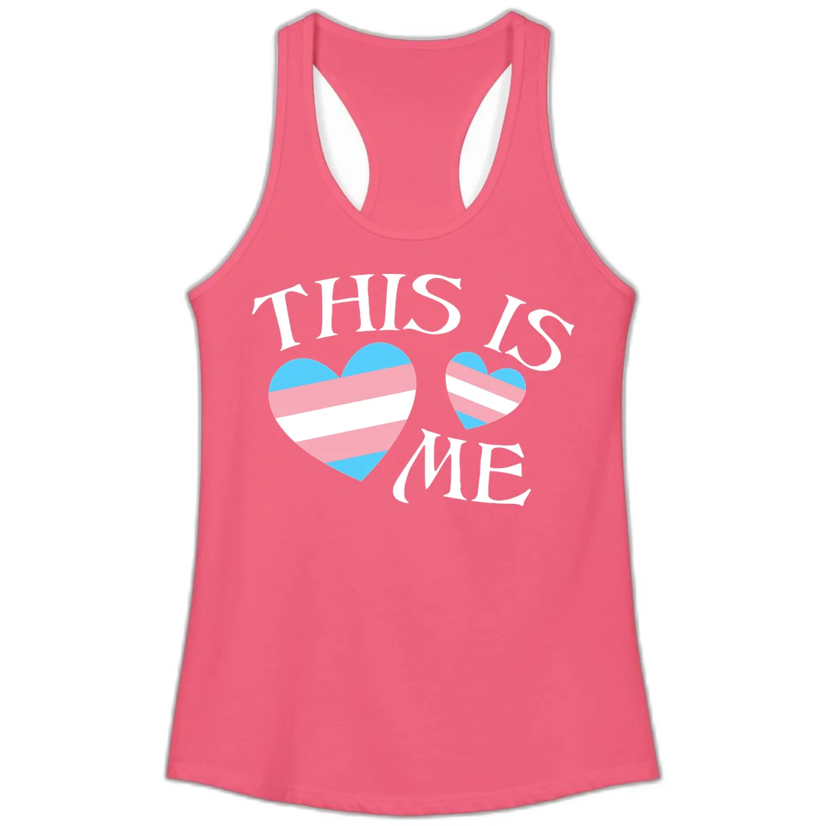 Two striped hearts in trans flag colors (blue, pink, white) with 'THIS IS ME' text celebrating trans pride and identity in Hot Pink