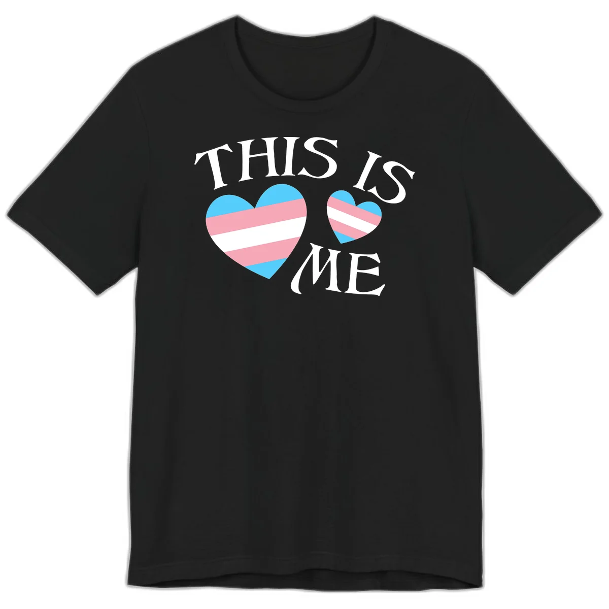 Two striped hearts in trans flag colors (blue, pink, white) with 'THIS IS ME' text celebrating trans pride and identity in Black