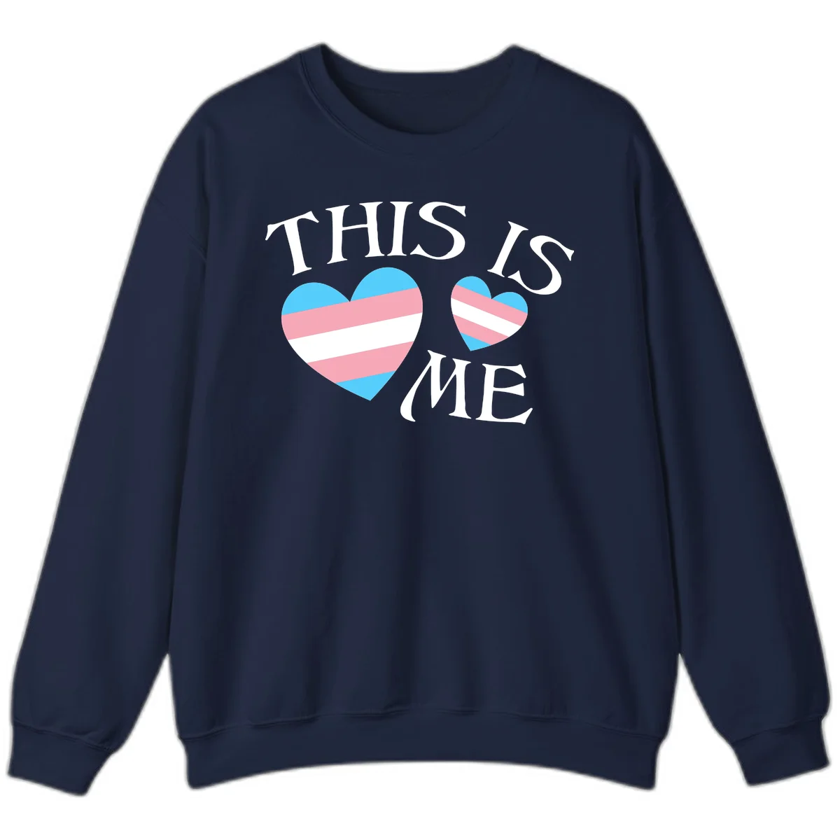 Two striped hearts in trans flag colors (blue, pink, white) with 'THIS IS ME' text celebrating trans pride and identity in Navy