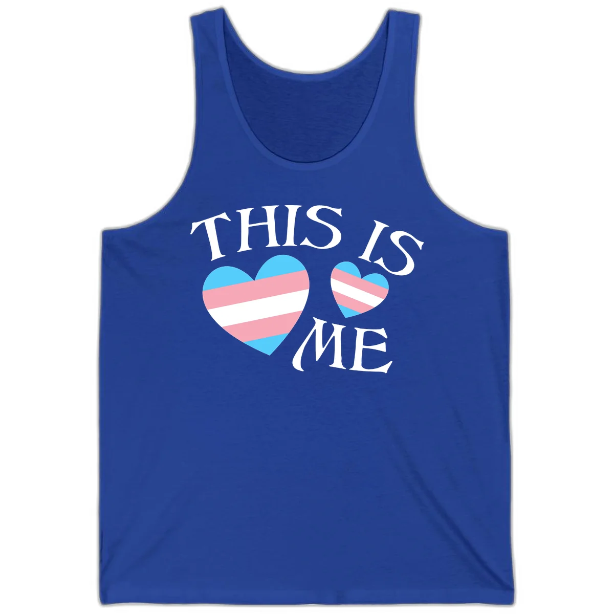 Two striped hearts in trans flag colors (blue, pink, white) with 'THIS IS ME' text celebrating trans pride and identity in True Royal