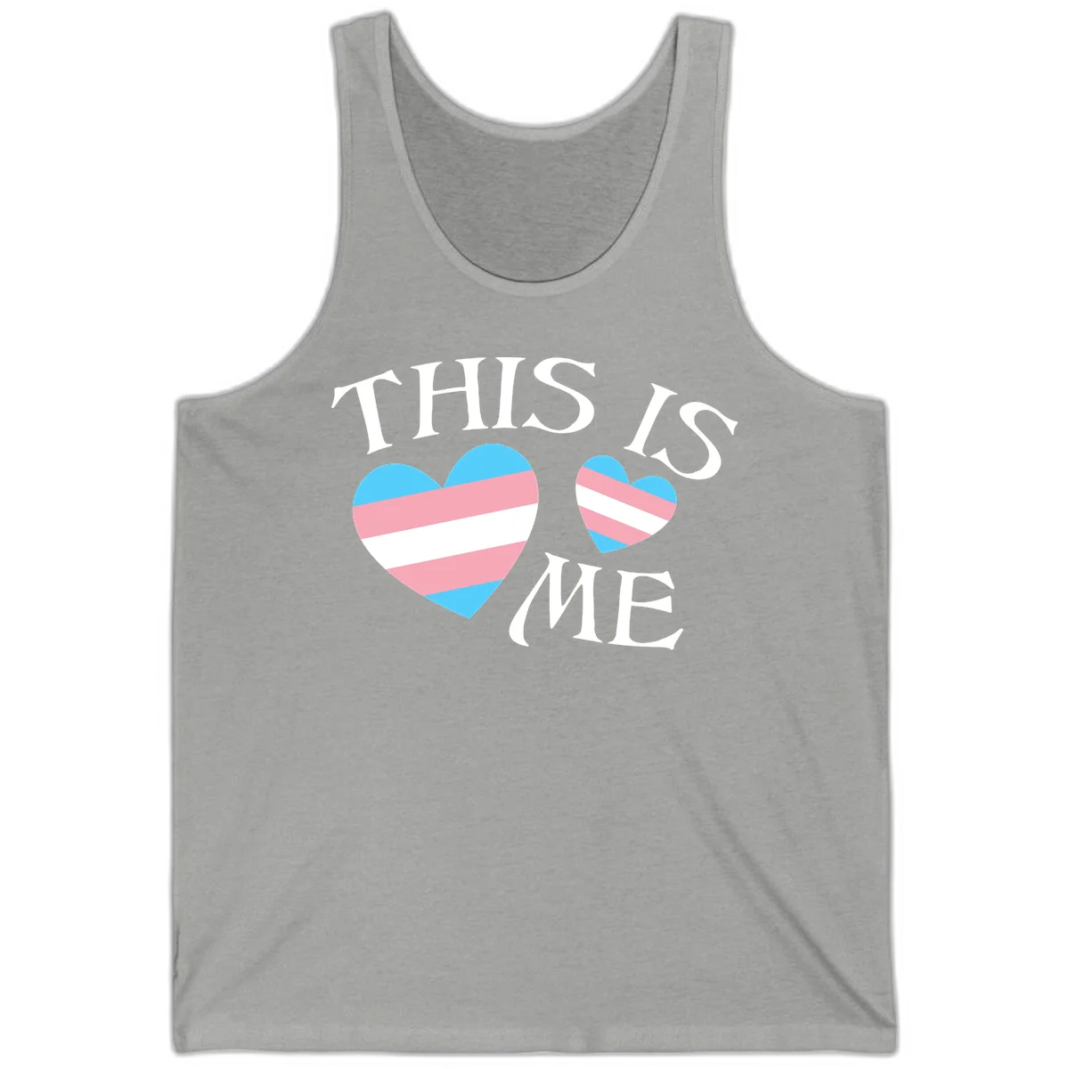 Two striped hearts in trans flag colors (blue, pink, white) with 'THIS IS ME' text celebrating trans pride and identity in Athletic Heather