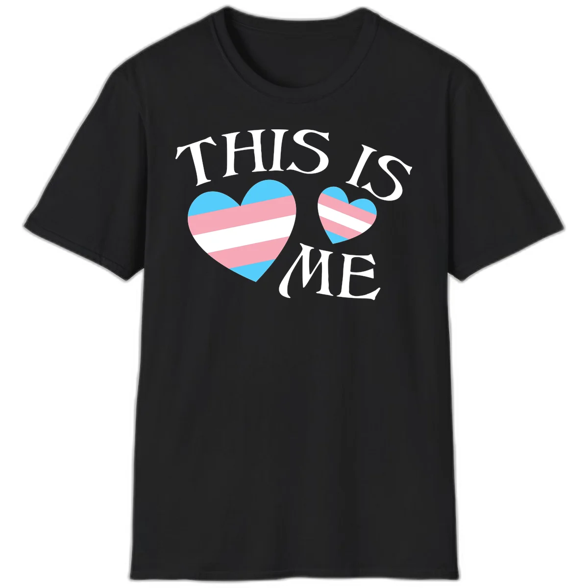 Two striped hearts in trans flag colors (blue, pink, white) with 'THIS IS ME' text celebrating trans pride and identity in Black