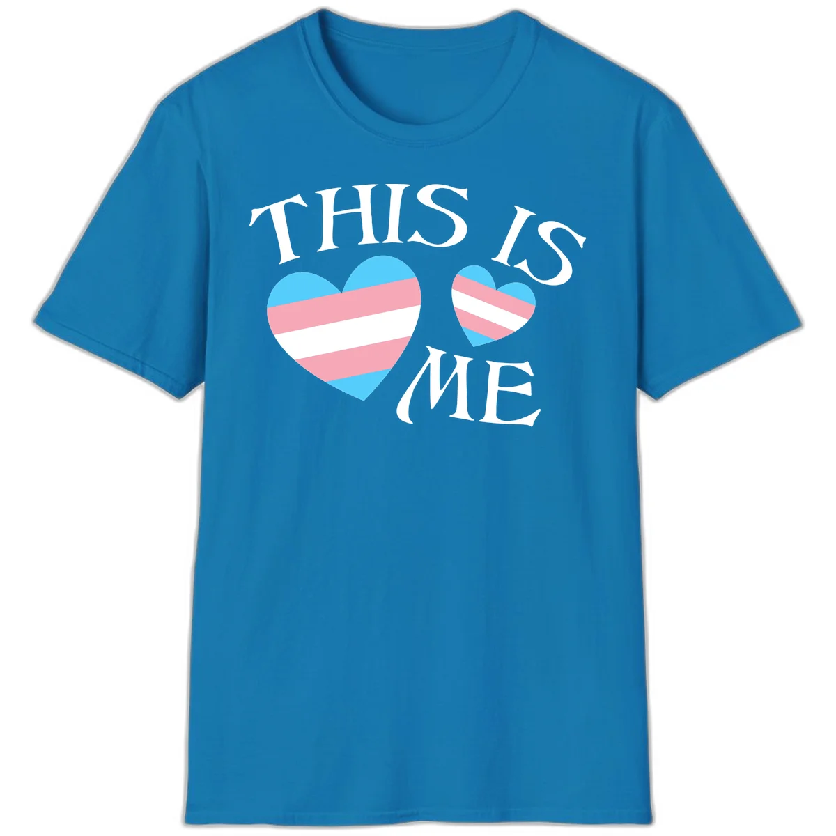 Two striped hearts in trans flag colors (blue, pink, white) with 'THIS IS ME' text celebrating trans pride and identity in Sapphire