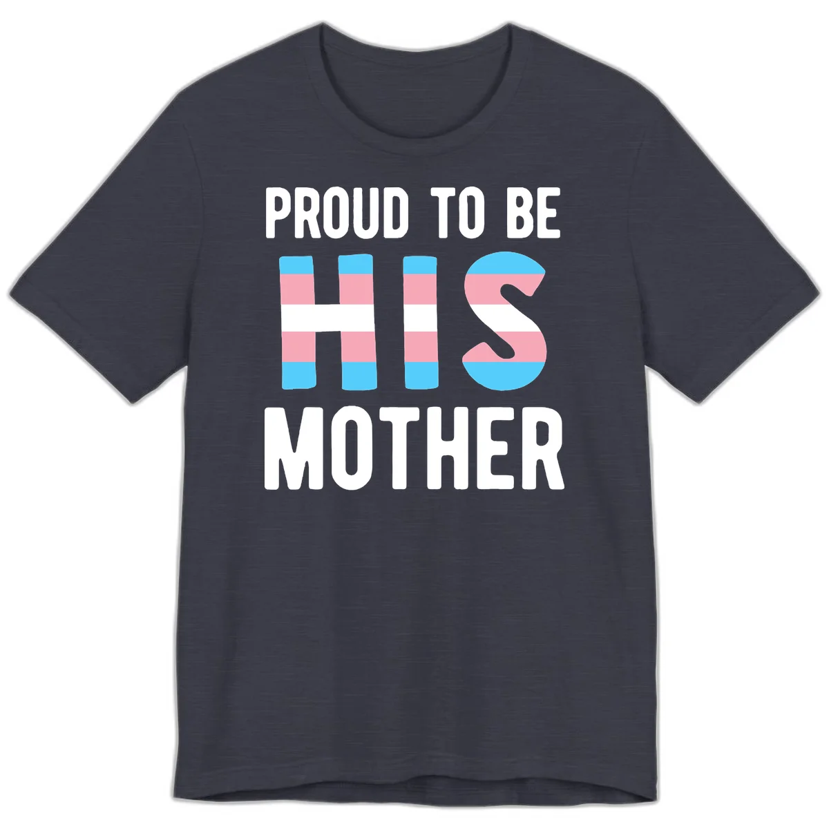 Proud trans mother design with blue, pink, and white striped cylinders and letter S featuring trans pride flag colors in Heather Midnight Navy
