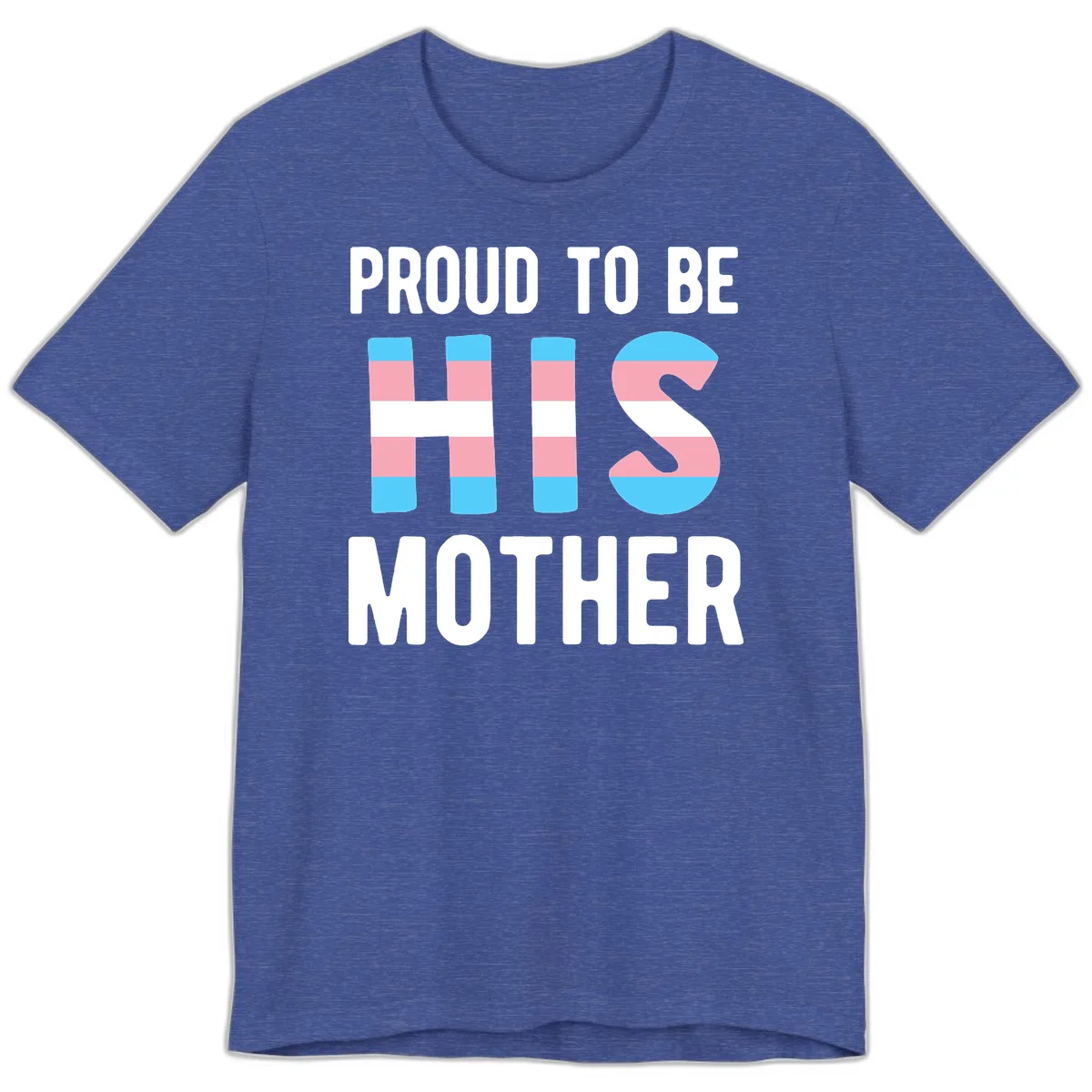 Proud trans mother design with blue, pink, and white striped cylinders and letter S featuring trans pride flag colors in Heather True Royal