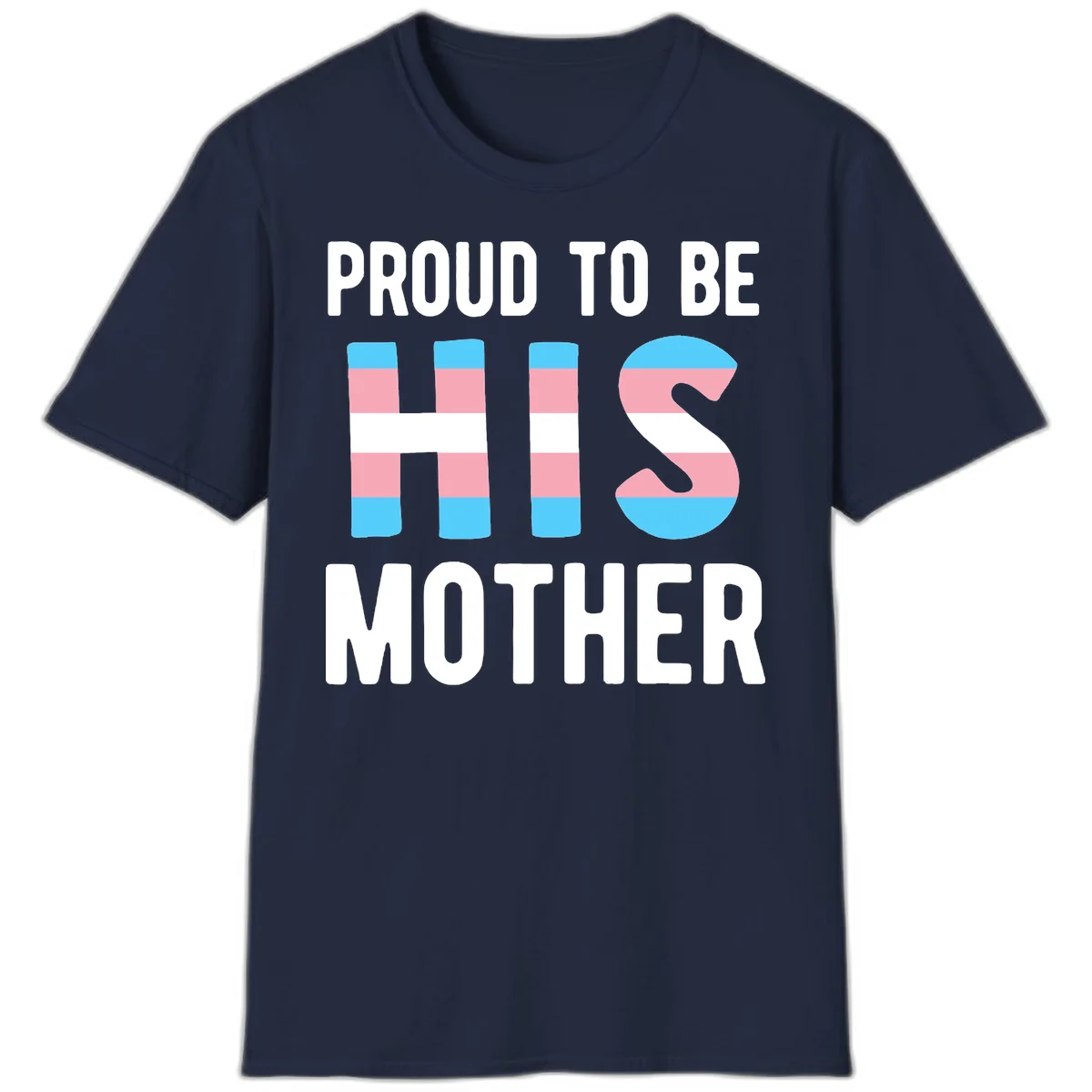 Proud trans mother design with blue, pink, and white striped cylinders and letter S featuring trans pride flag colors in Navy