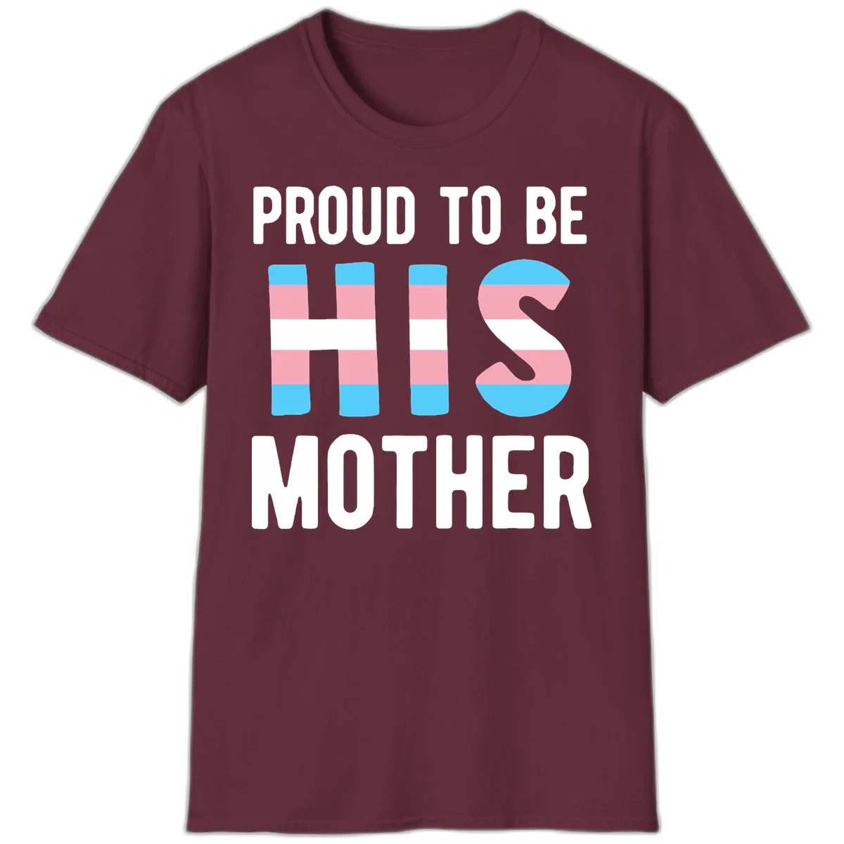 Proud trans mother design with blue, pink, and white striped cylinders and letter S featuring trans pride flag colors in Maroon