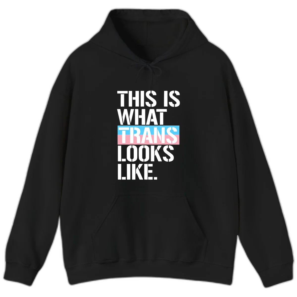 Bold typography design reading 'THIS IS WHAT TRANS LOOKS LIKE' with trans pride flag colors in blue and pink stripe in Black