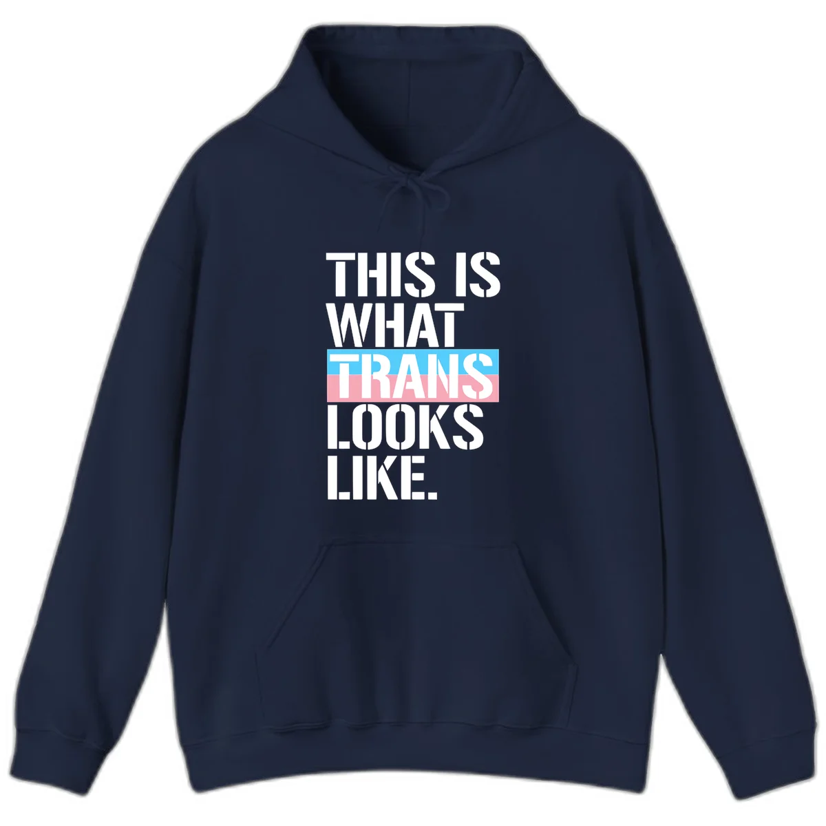 Bold typography design reading 'THIS IS WHAT TRANS LOOKS LIKE' with trans pride flag colors in blue and pink stripe in Navy