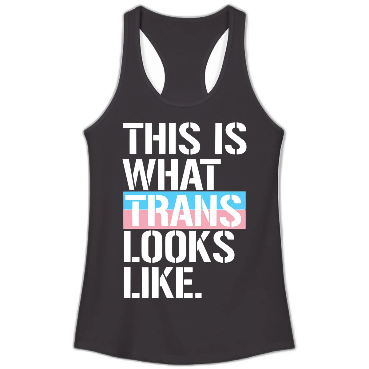 Bold typography design reading 'THIS IS WHAT TRANS LOOKS LIKE' with trans pride flag colors in blue and pink stripe in Black