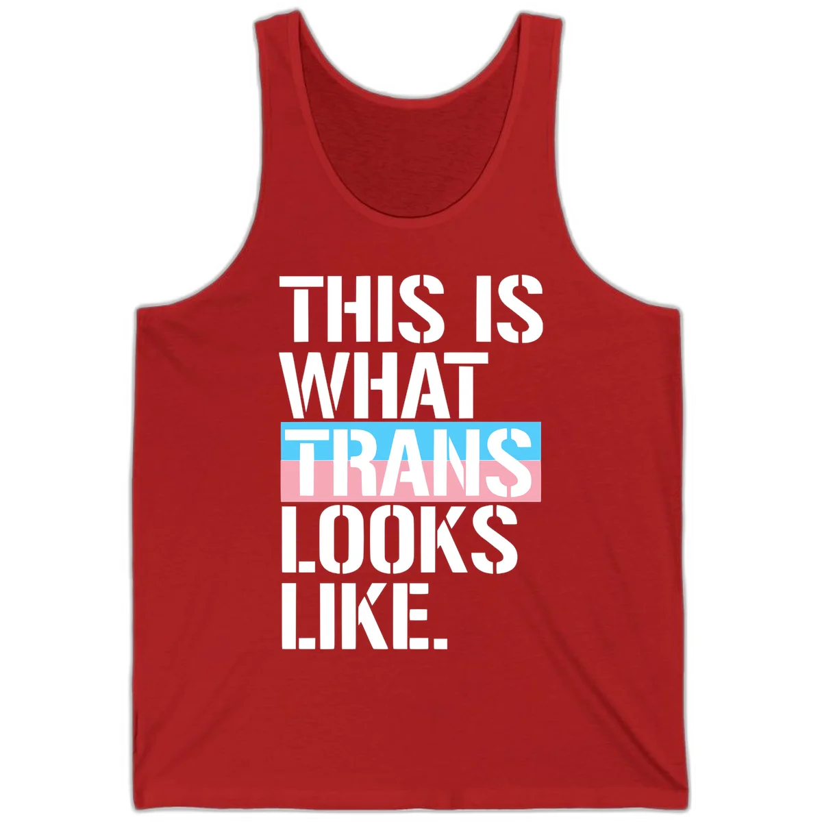 Bold typography design reading 'THIS IS WHAT TRANS LOOKS LIKE' with trans pride flag colors in blue and pink stripe in Red