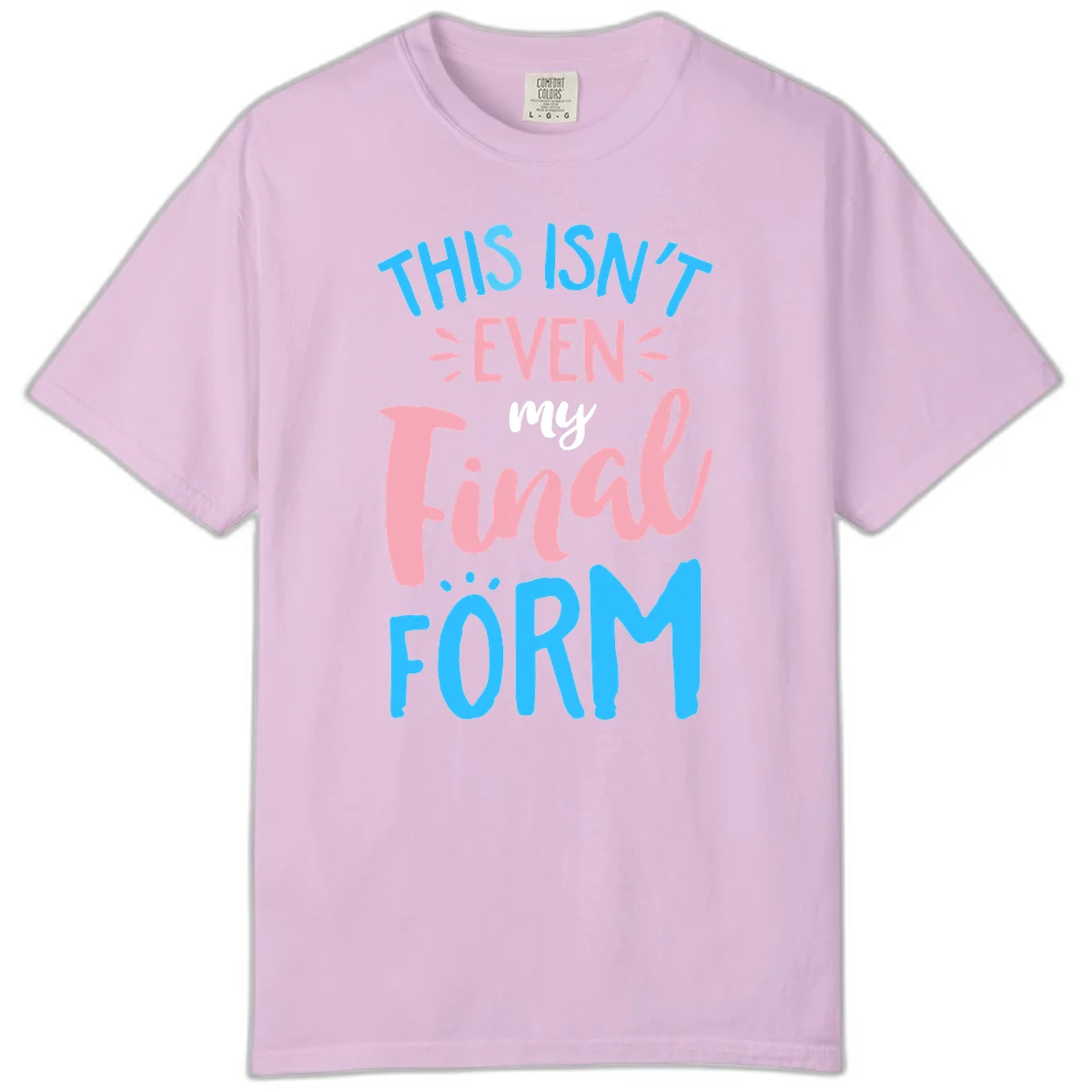 Colorful typography design reading 'This Isn't Even My Final Form' in blue, pink, and white lettering on gray background in Orchid