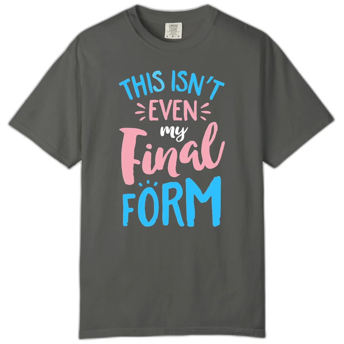 Colorful typography design reading 'This Isn't Even My Final Form' in blue, pink, and white lettering on gray background in Pepper