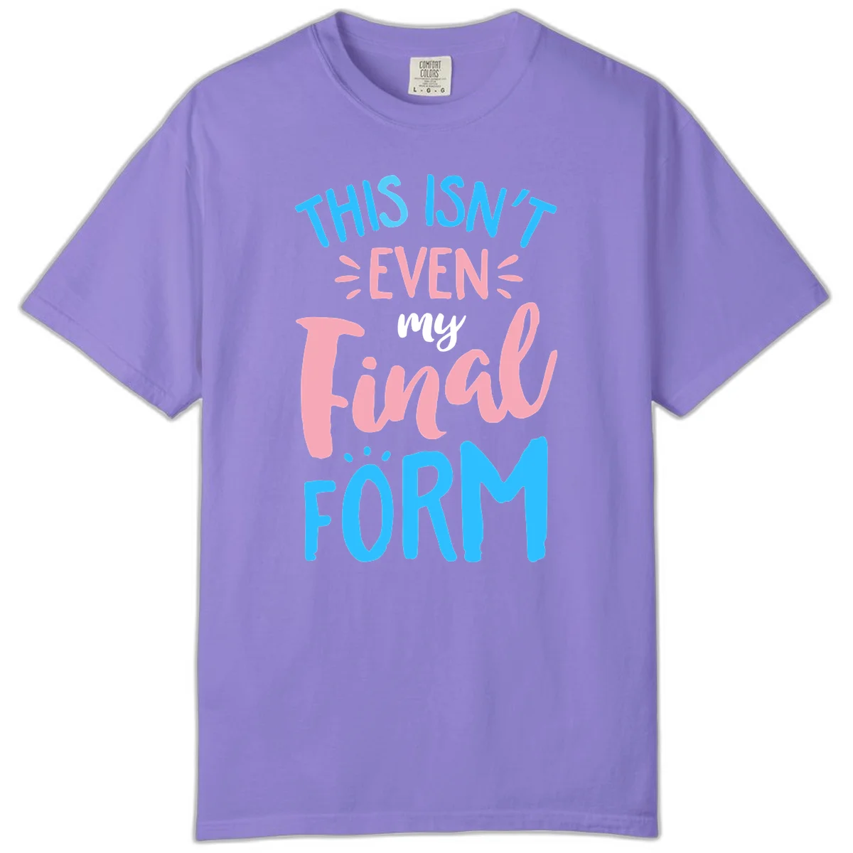 Colorful typography design reading 'This Isn't Even My Final Form' in blue, pink, and white lettering on gray background in Violet