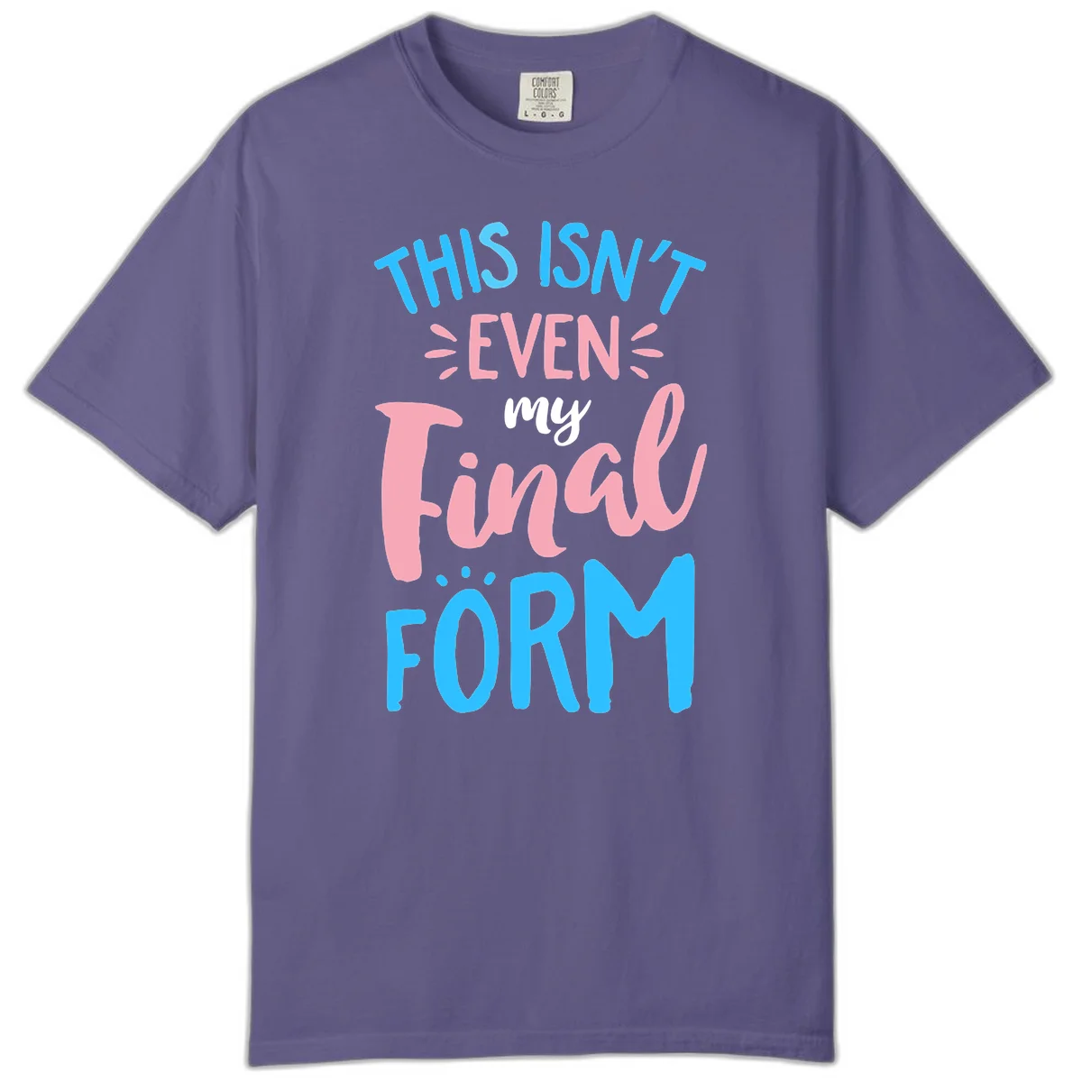 Colorful typography design reading 'This Isn't Even My Final Form' in blue, pink, and white lettering on gray background in Grape