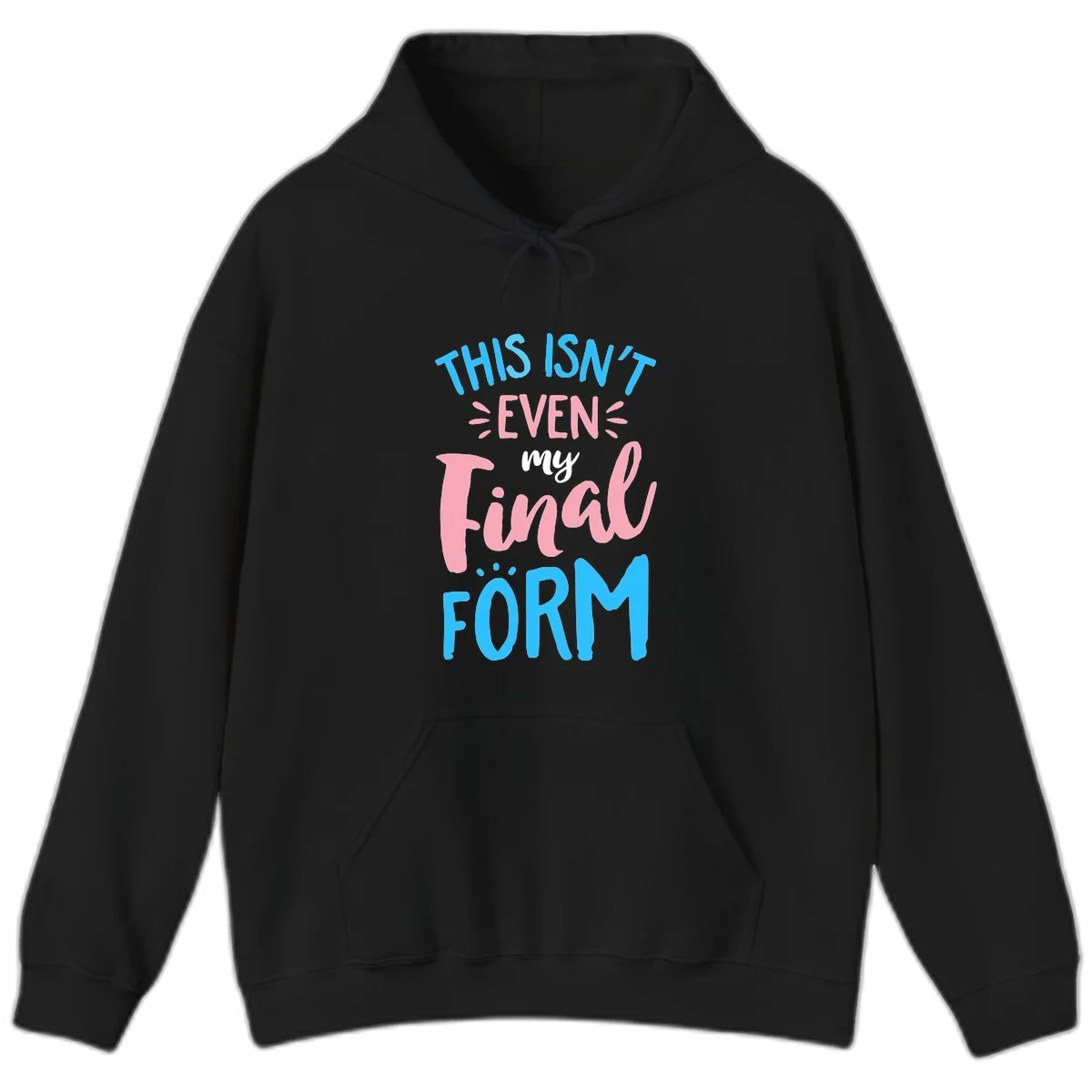 Colorful typography design reading 'This Isn't Even My Final Form' in blue, pink, and white lettering on gray background in Black