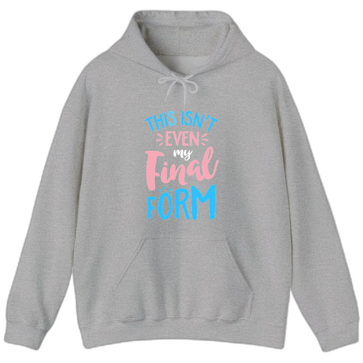 Colorful typography design reading 'This Isn't Even My Final Form' in blue, pink, and white lettering on gray background in Sport Grey