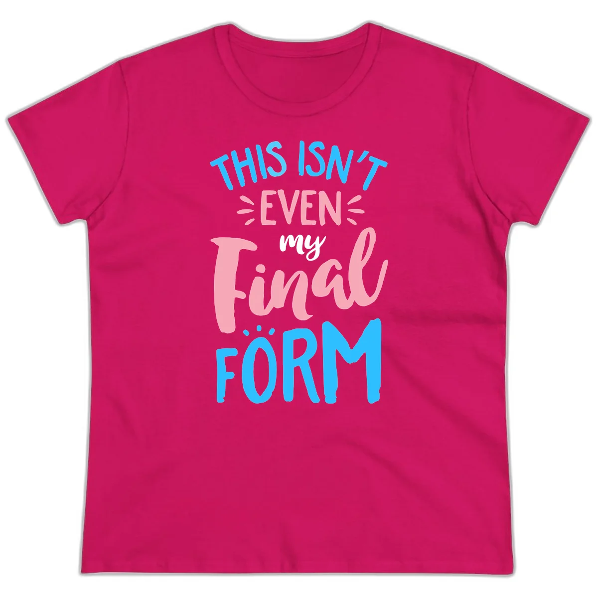 Colorful typography design reading 'This Isn't Even My Final Form' in blue, pink, and white lettering on gray background in Heliconia