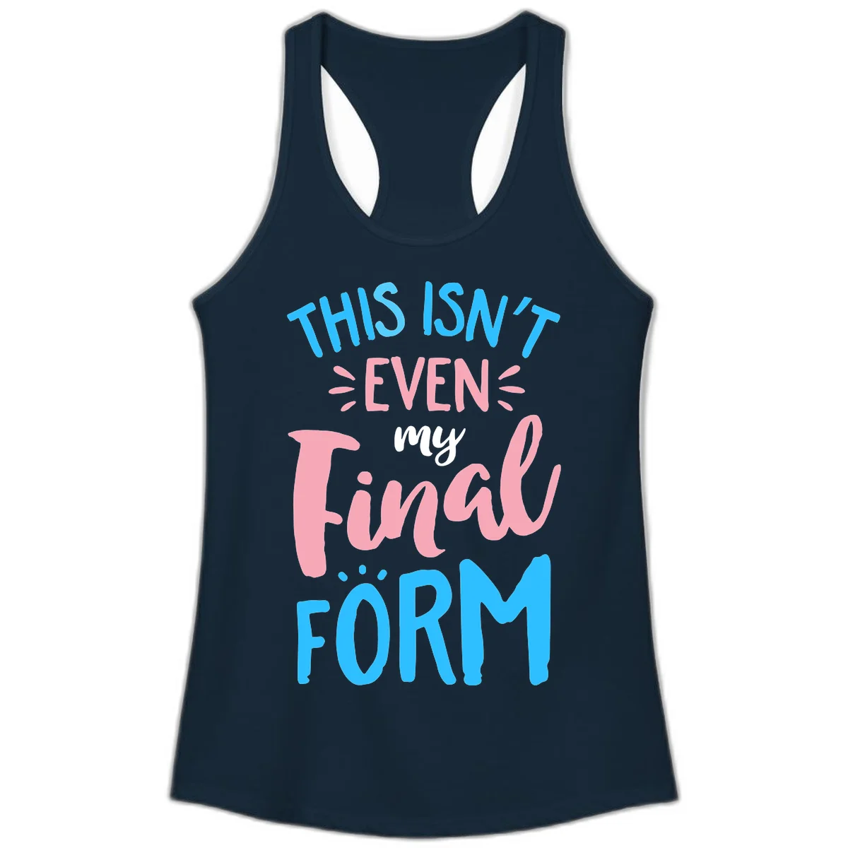 Colorful typography design reading 'This Isn't Even My Final Form' in blue, pink, and white lettering on gray background in Solid Midnight Navy